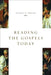 Reading the Gospels Today by Stanley E. Porter