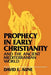 Prophecy in Early Christianity and the Ancient Mediterranean World by David Aune