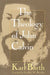 Theology of John Calvin by Karl Barth
