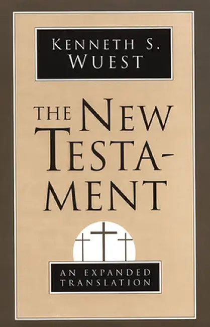 New Testament-OE by Kenneth S. Wuest