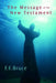 The Message of the New Testament by F. F. Bruce