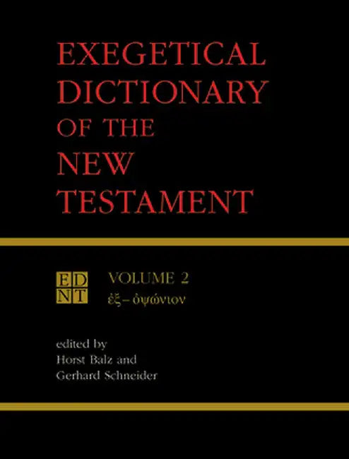 Exegetical Dictionary of the New Testament Vol 2 by Horst Balz