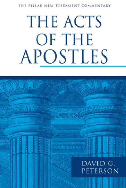 The Acts of the Apostles by David G. Peterson