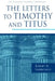 The Letters to Timothy and Titus by Robert W. Yarbrough
