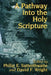 A Pathway Into the Holy Scripture by Philip E. Satterthwaite