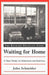 Waiting for Home: The Richard Prangley Story by John Schneider