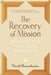 The Recovery of Mission: Beyond the Pluralist Paradigm by Vinoth Ramachandra