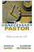 The Unnecessary Pastor: Rediscovering the Call by Marva J. Dawn, Eugene H. Peterson