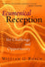 Ecumenical Reception: Its Challenge and Opportunity by William G. Rusch