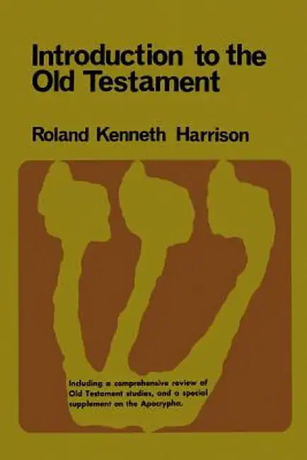 Introduction to the Old Testament by Roland Kenneth Harrison