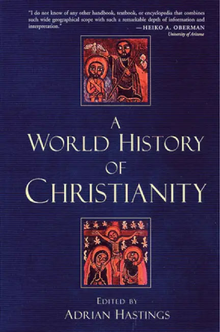 A World History of Christianity by Adrian Hastings