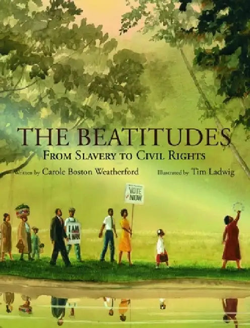 The Beatitudes: From Slavery to Civil Rights by Carole Boston Weatherford