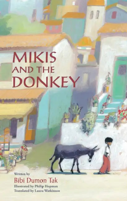 Mikis and the Donkey by Bibi Dumon Tak, Philip Hopman