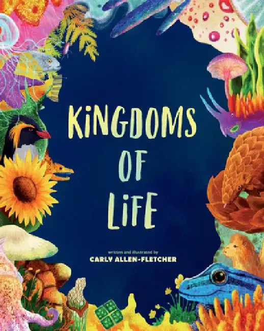Kingdoms of Life by Carly Allen-Fletcher