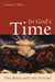 In God's Time: The Bible and the Future by Craig C. Hill