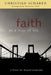 Faith as a Way of Life: A Vision for Pastoral Leadership by Christian Scharen