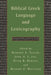 Biblical Greek Language and Lexicography: Essays in Honor of Frederick W. Danker by Bernard A. Taylor