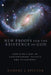 New Proofs for the Existence of God: Contributions of Contemporary Physics and Philosophy by Robert J. Spitzer