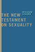 The New Testament on Sexuality by William Loader