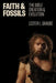 Faith and Fossils: The Bible, Creation, and Evolution by Lester L. Grabbe