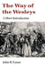 The Way of the Wesleys: A Short Introduction by John R. Tyson