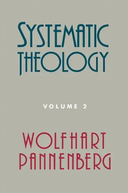 Systematic Theology, Volume 2 by Wolfhart Pannenberg