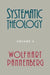 Systematic Theology, Volume 2 by Wolfhart Pannenberg
