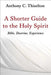 A Shorter Guide to the Holy Spirit: Bible, Doctrine, Experience by Anthony C. Thiselton