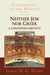 Neither Jew Nor Greek: A Contested Identity (Christianity in the Making, Volume 3) by James D. G. Dunn