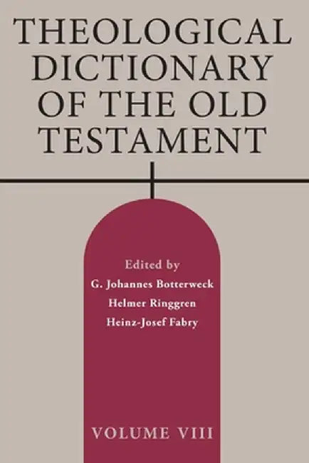 Theological Dictionary of the Old Testament, Volume VIII, Volume 8 by G. Johannes Botterweck