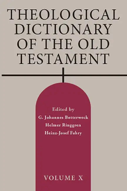 Theological Dictionary of the Old Testament: Volume X by G. Johannes Botterweck