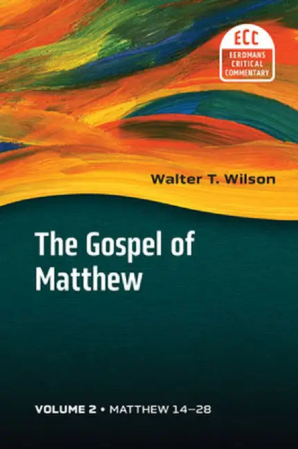 Matthew 14-28 by Walter T. Wilson