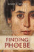 Finding Phoebe: What New Testament Women Were Really Like by Susan E. Hylen