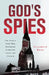 God's Spies: The Stasi's Cold War Espionage Campaign Inside the Church by Elisabeth Braw