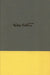 The Kingdom of Art: Willa Cather's First Principles and Critical Statements, 1893-1896 by Willa Cather, Bernice Slote