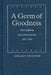A Germ of Goodness: The California State Prison System, 1851-1944 by Shelley Bookspan