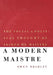 A Modern Maistre: The Social and Political Thought of Joseph de Maistre by Owen Bradley