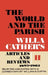 The World and the Parish, Volume 2: Willa Cather's Articles and Reviews, 1893-1902 by Willa Cather, William M. Curtin