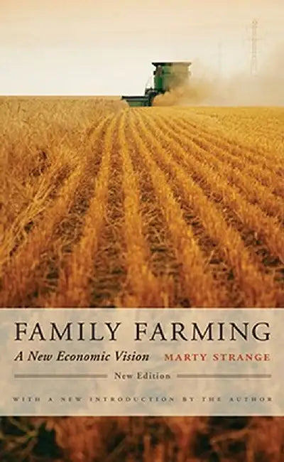 Family Farming: A New Economic Vision by Marty Strange