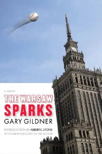 The Warsaw Sparks: A Memoir by Gary Gildner