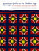 American Quilts in the Modern Age, 1870-1940: The International Quilt Study Center Collections by Marin F. Hanson, Patricia Cox Crews