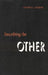 Inscribing the Other by Sander L. Gilman