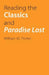 Reading the Classics and Paradise Lost by William Porter
