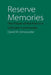 Reserve Memories: The Power of the Past in a Chilcotin Community by David W. Dinwoodie