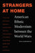 Strangers at Home: American Ethnic Modernism Between the World Wars by Rita Keresztesi
