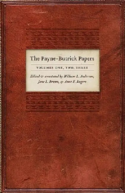 The Payne-Butrick Papers, 2-Volume Set by William L. Anderson, Anne F. Rogers, Jane L. Brown