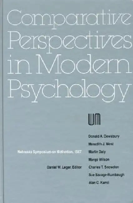 Nebraska Symposium on Motivation, 1987, Volume 35: Comparative Perspectives in Modern Psychology by Nebraska Symposium, Daniel W. Leger