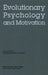 Nebraska Symposium on Motivation, 2000, Volume 47: Evolutionary Psychology and Motivation by Nebraska Symposium, Daniel W. Leger, Alan C. Kamil