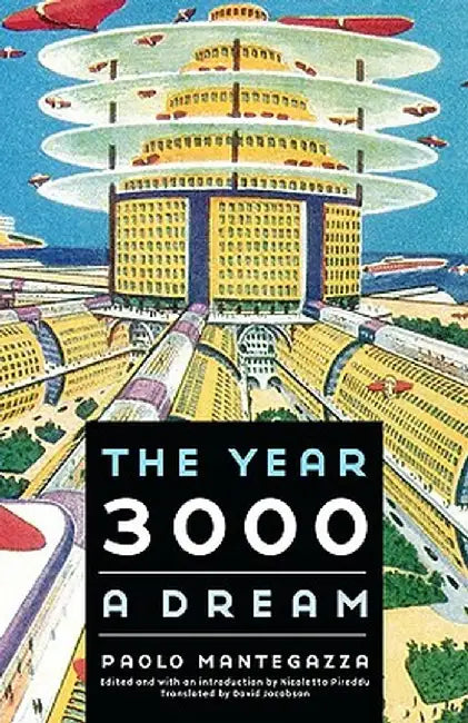 The Year 3000: A Dream by Paolo Mantegazza