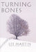 Turning Bones by Lee Martin
